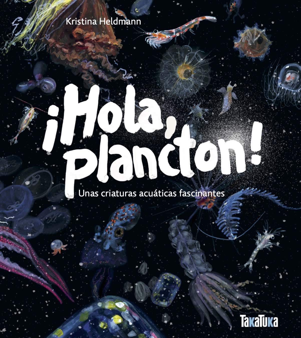 ¡Hola, plancton! Unas criaturas acuáticas fascinantes