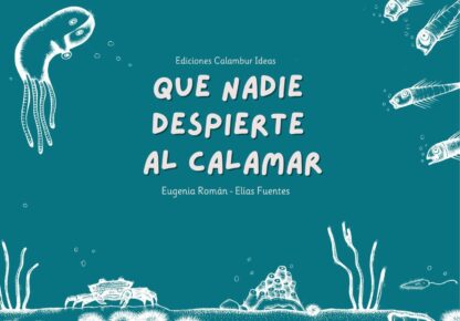 Que nadie despierte al calamar (Cartoné)